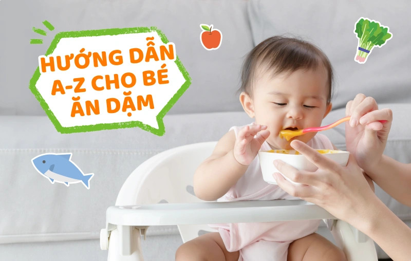 Hướng dẫn toàn diện về ăn dặm cho bé
