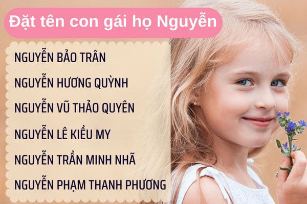Đặt Tên Con Gái Họ Nguyễn: Gợi Ý Chi Tiết Và Ý Nghĩa Sâu Sắc