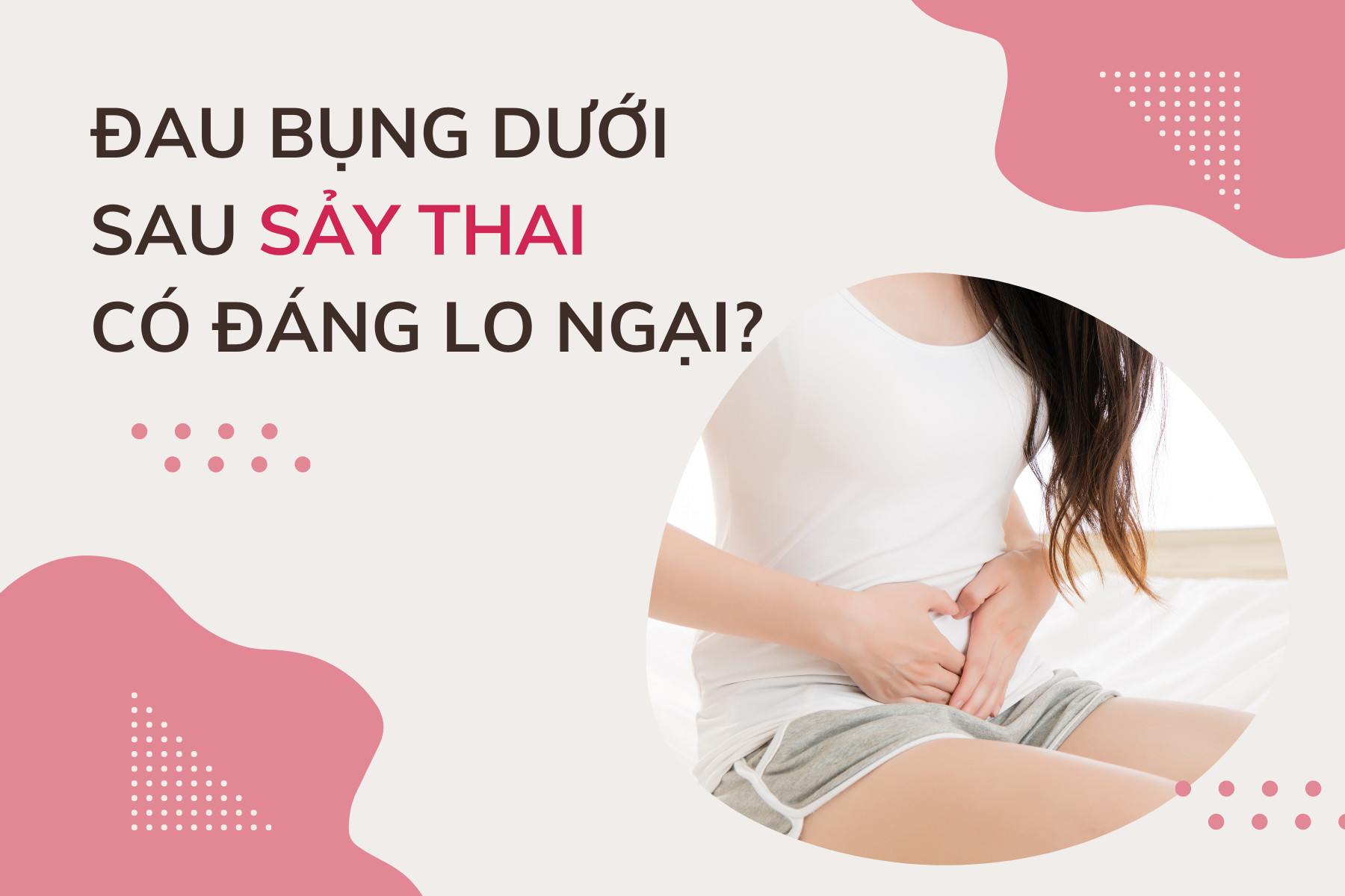 Đau bụng là dấu hiệu có thai: Phụ nữ cảm thấy khó chịu ở vùng bụng.