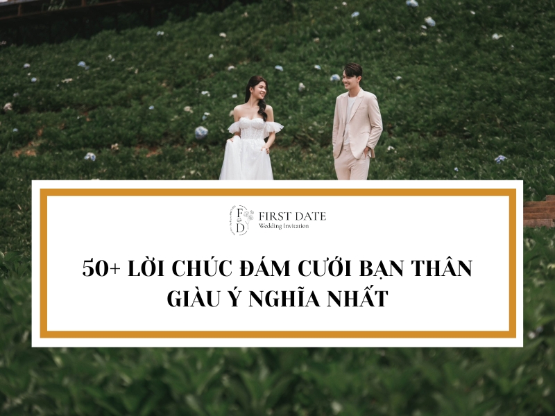 Tổng hợp lời chúc đám cưới ngắn gọn và sâu sắc