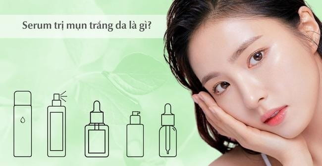 Serum trị mụn trắng da tốt nhất với kết cấu lỏng nhẹ dễ thẩm thấu