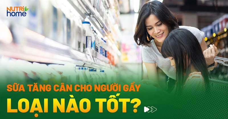 sữa tăng cân cho người gầy