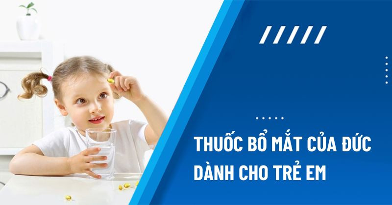 Trẻ em tiếp xúc thiết bị điện tử, cần thuốc bổ của Đức cho trẻ em để bảo vệ mắt toàn diện