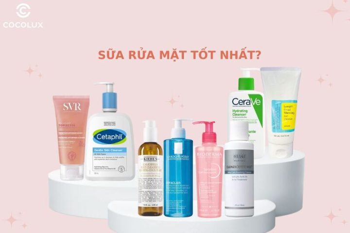 Top Sữa Rửa Mặt Tốt Nhất Hiện Nay: Lựa Chọn Cho Làn Da Bạn