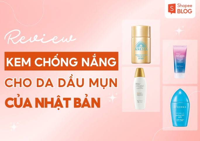 Kem Chống Nắng Nhật Cho Da Dầu: Top Sản Phẩm Tối Ưu