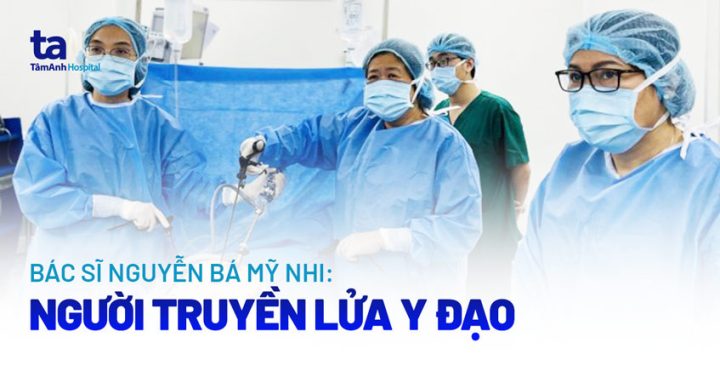 Bác sĩ Nguyễn Bá Mỹ Nhi - người truyền lửa y khoa