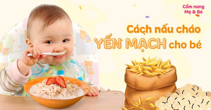 Cách Nấu Cháo Yến Mạch Cho Bé 5 Tháng Tuổi Bổ Dưỡng