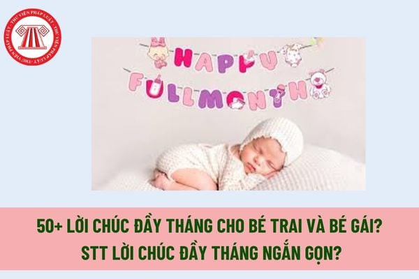 Lời Chúc Đầy Tháng Cho Bé Trai: Tuyển Tập Hay & Ý Nghĩa Nhất
