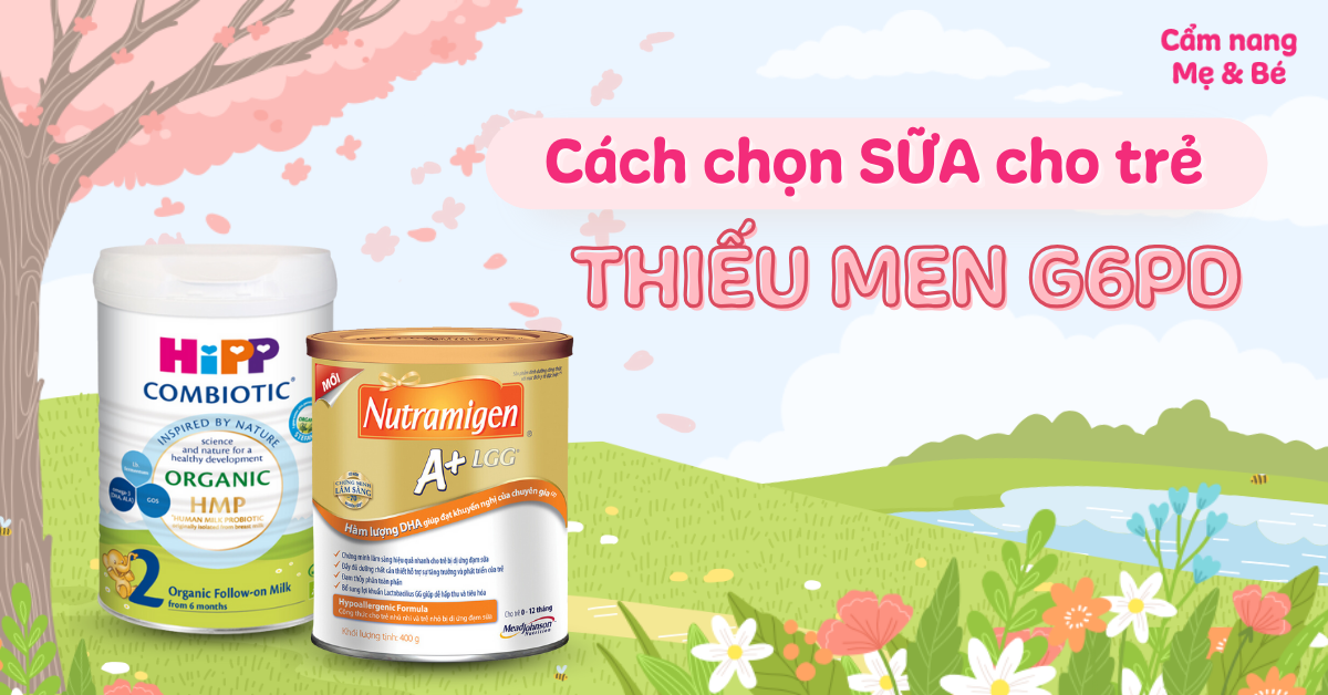Sữa Dành Cho Trẻ Thiếu G6PD: Lựa Chọn An Toàn & Dinh Dưỡng