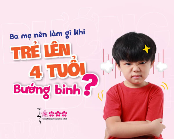 Cách Dạy Trẻ 4 Tuổi Bướng Bỉnh Hiệu Quả Nhất Cho Cha Mẹ