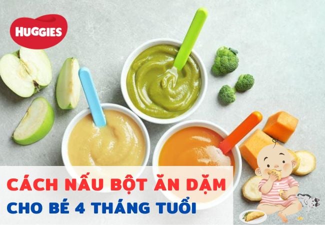 Cách Nấu Bột Ăn Dặm Cho Bé 4 Tháng An Toàn, Đủ Chất
