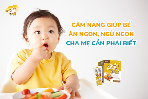 Sản phẩm giúp bé ăn ngon tăng cân, ngủ sâu giấc toàn diện