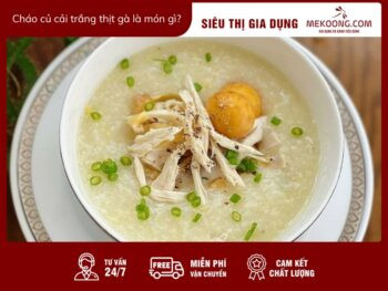 Cháo Củ Cải Trắng Thịt Gà: Công Thức Chuẩn Và Lợi Ích Cho Bé