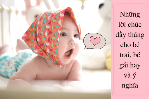 Lời Chúc Đầy Tháng Ý Nghĩa Cho Bé Yêu Tròn 1 Tháng Tuổi Lời Chúc Đầy Tháng Ý Nghĩa Cho Bé Yêu Tròn 1 Tháng Tuổi