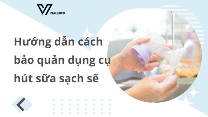 Cách Bảo Quản Dụng Cụ Hút Sữa Đúng Chuẩn Cho Mẹ Bỉm