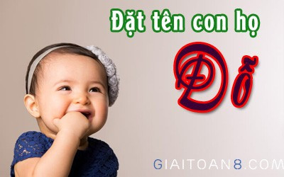 Đặt Tên Con Trai Họ Đỗ 2020: Cẩm Nang Chi Tiết & Ý Nghĩa Sâu Sắc