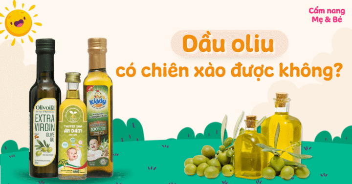 Dầu Oliu Có Chiên Xào Được Không? Chuyên Gia Giải Đáp Toàn Diện