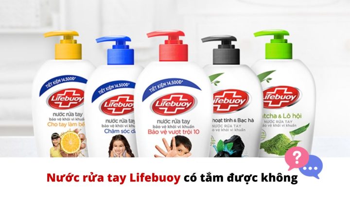 Nước Rửa Tay Lifebuoy Có Tắm Được Không? Giải Đáp Chi Tiết Từ Chuyên Gia