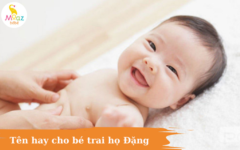 Gợi ý một số tên hay cho bé trai họ Đặng mang lại tài lộc cho con