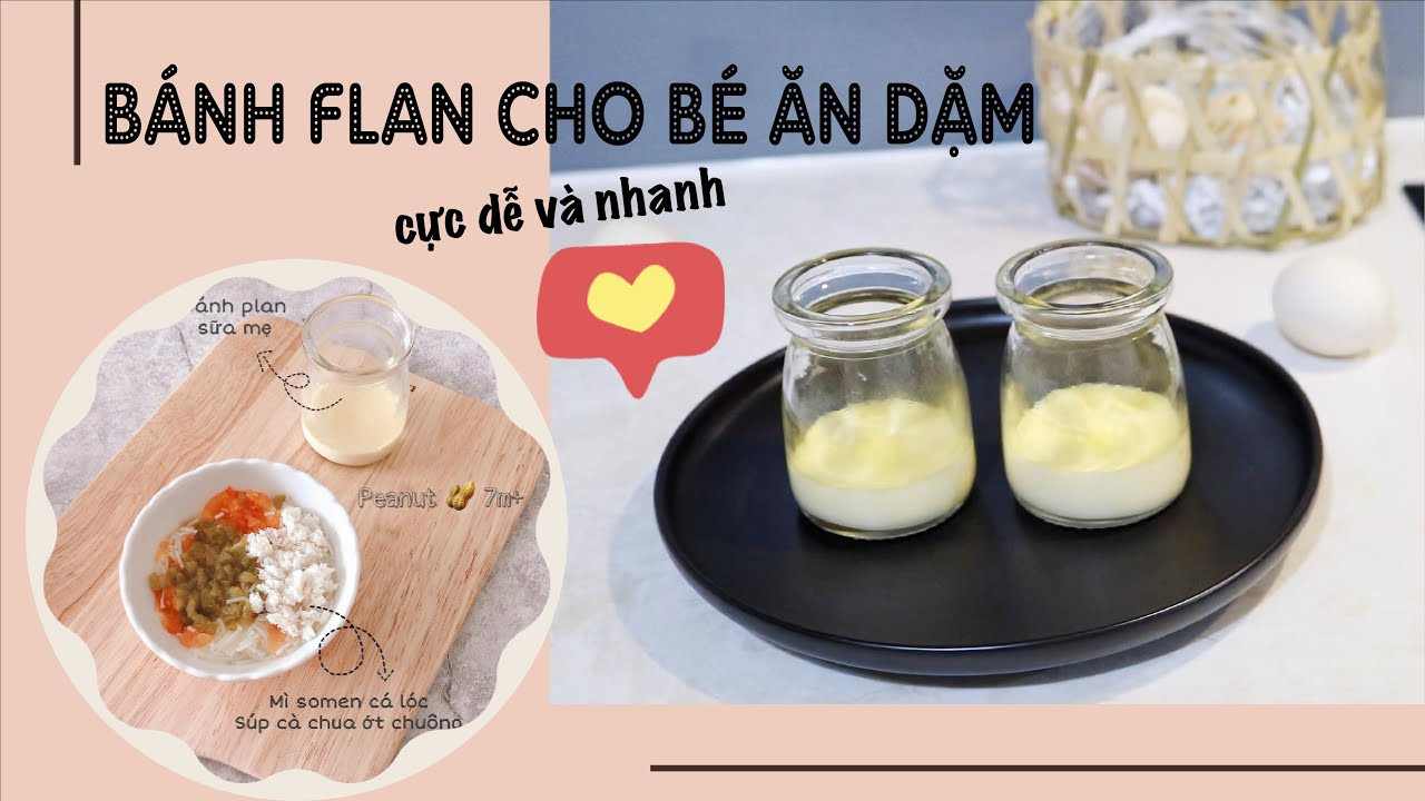 Làm Bánh Flan Cho Bé Dưới 1 Tuổi Chuẩn Dinh Dưỡng
