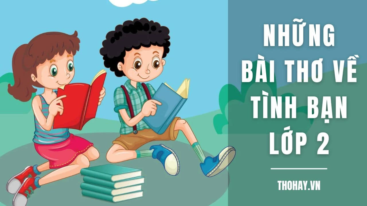 Tuyển Tập Bài Thơ Về Trẻ Em Lớp 2 Hay Nhất, Ý Nghĩa Nhất