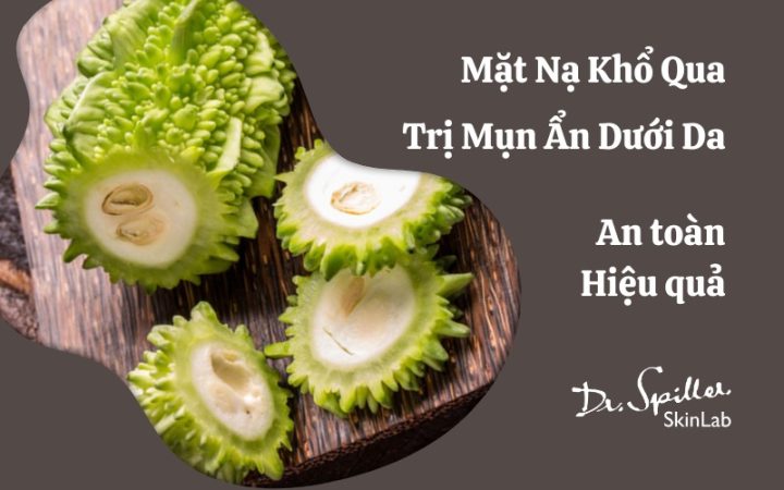 Khổ qua trị mụn dưới da: Hướng dẫn toàn diện từ A-Z