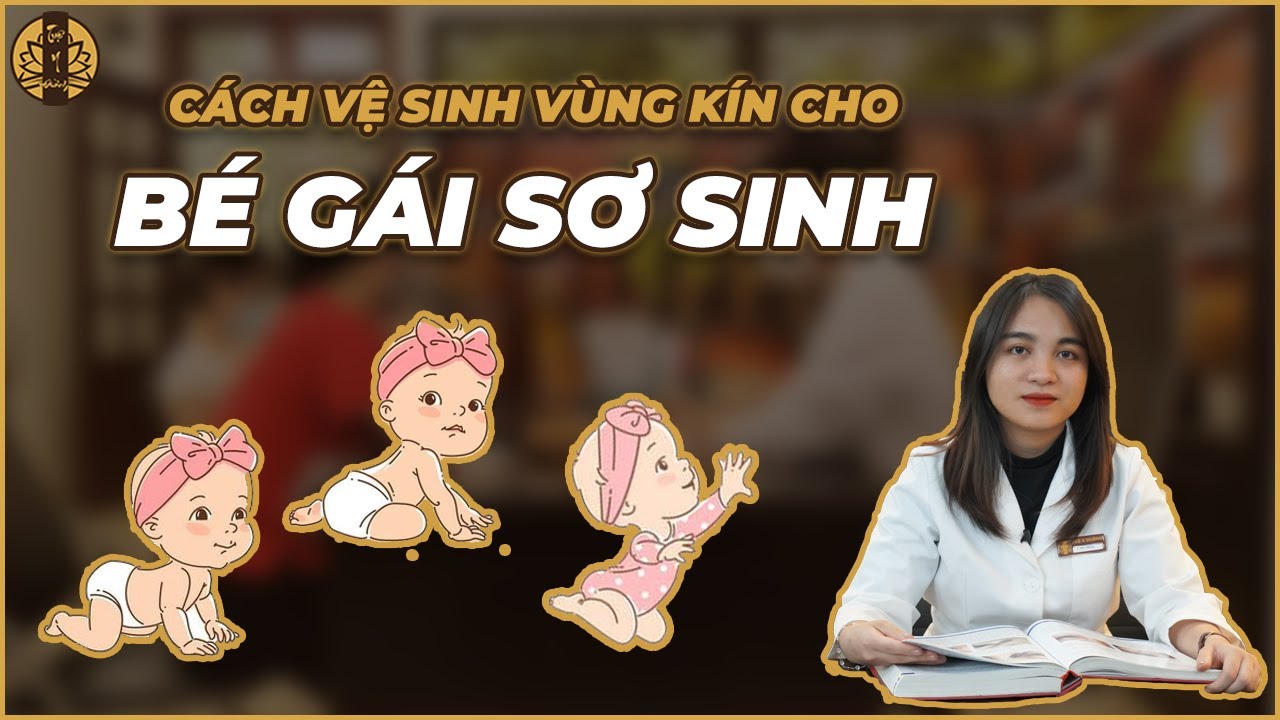 Cách Vệ Sinh Vùng Kín Cho Bé Sơ Sinh Chuẩn Y Khoa Toàn Diện Cách Vệ Sinh Vùng Kín Cho Bé Sơ Sinh Chuẩn Y Khoa Toàn Diện