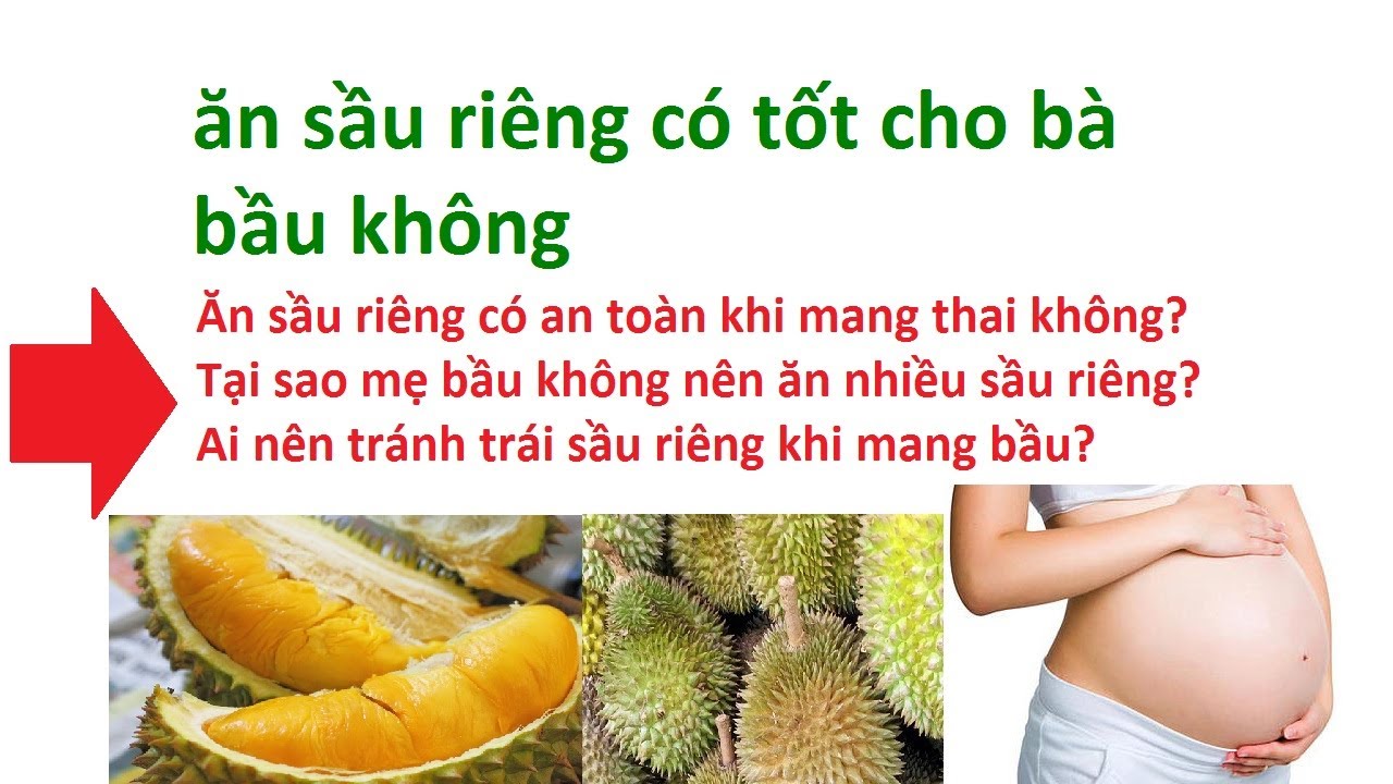 Bầu ăn sầu riêng có tốt không? Lợi ích, rủi ro và cách dùng an toàn