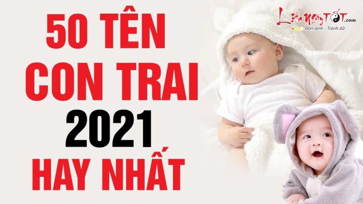 Tên Ở Nhà Cho Bé Trai 2021: Gợi Ý Độc Đáo và Ý Nghĩa