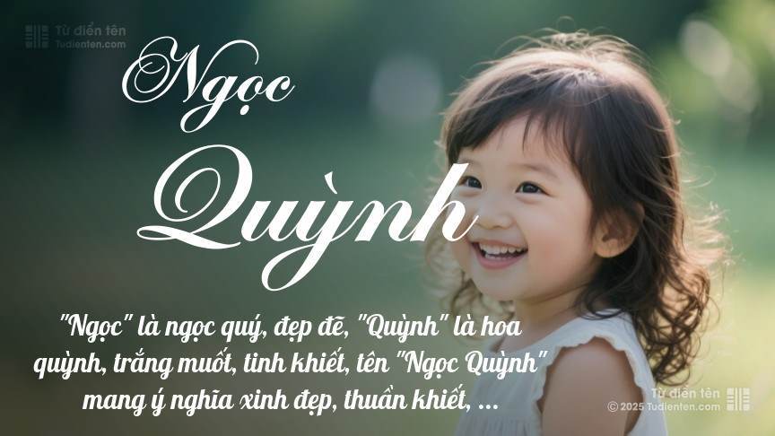 Tên Ngọc Quỳnh Có Ý Nghĩa Gì? Luận Giải Chi Tiết