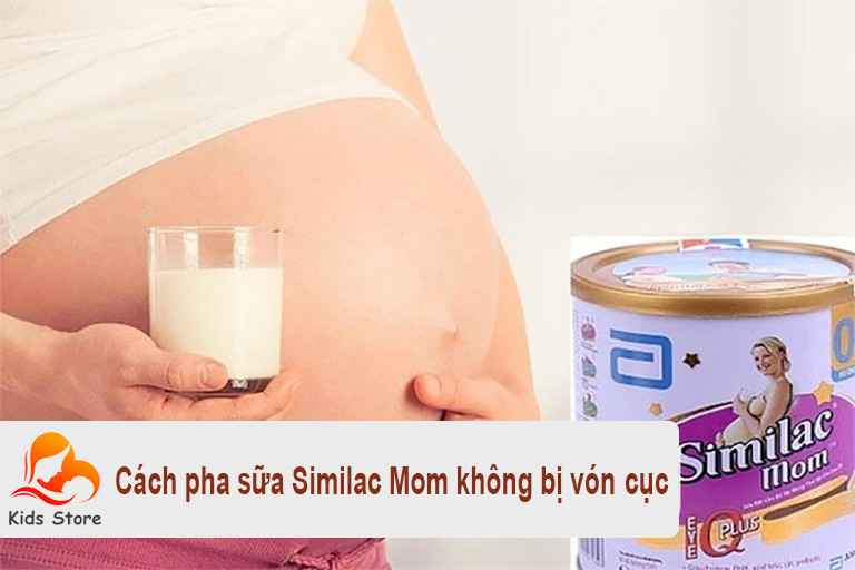 Sữa Similac Mom Pha Bị Vón Cục: Nguyên Nhân và Cách Khắc Phục Hiệu Quả