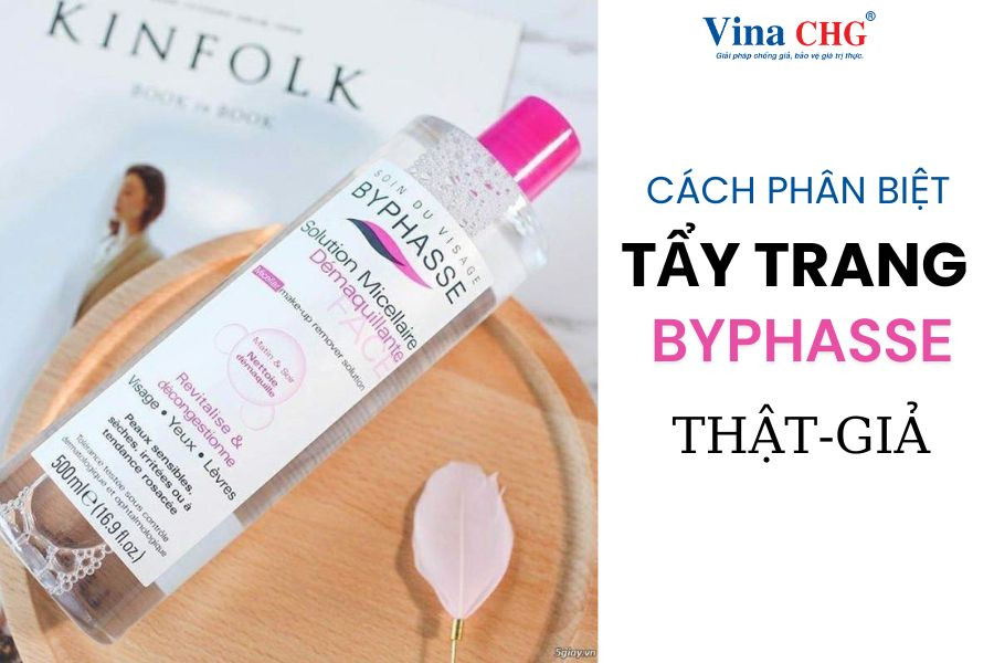 Cách Phân Biệt Tẩy Trang Byphasse Thật Giả Chuẩn Xác Nhất