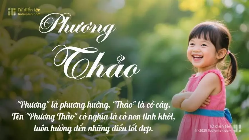 Ý Nghĩa Của Tên Phương Thảo: Giải Mã Vận Mệnh Bé Gái Ý Nghĩa Của Tên Phương Thảo: Giải Mã Vận Mệnh Bé Gái