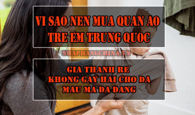 Quần áo trẻ em Trung Quốc đa dạng mẫu mã và chất lượng, giúp mẹ chọn size 90 phù hợp