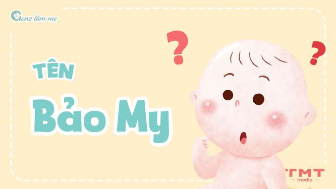 Tên Bảo My có ý nghĩa gì?