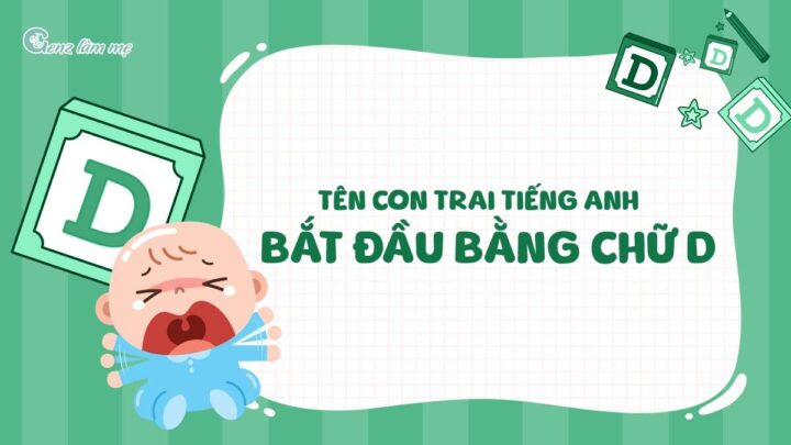 Tên con trai tiếng Anh bắt đầu bằng chữ D hay