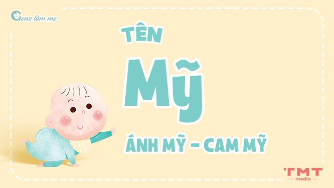 Tên đệm cho tên Mỹ mang ý nghĩa xinh xắn, dễ thương