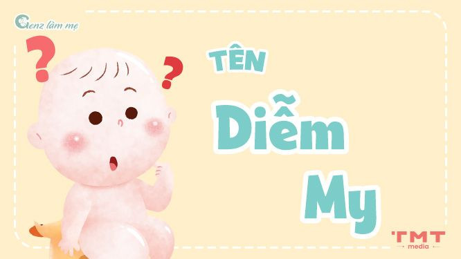 Tên Diễm My có ý nghĩa gì?