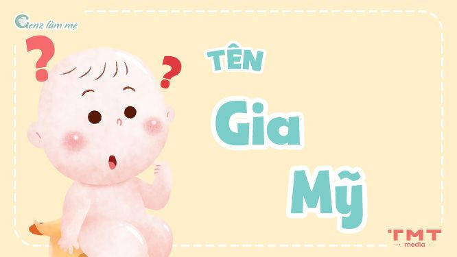 Tên Gia Mỹ có ý nghĩa gì?