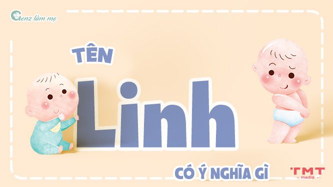 Tên Linh có ý nghĩa gì: Tổng hợp ý nghĩa và Gợi ý tên đẹp cho bé