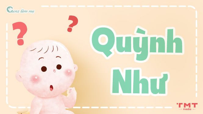 Tên Quỳnh Như gợi hình ảnh cô gái thanh cao, quý phái