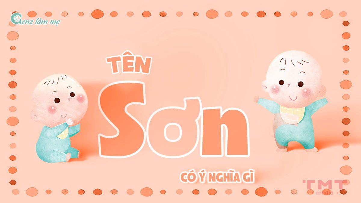 Tên Sơn có ý nghĩa gì? Giải mã phẩm chất và vận mệnh