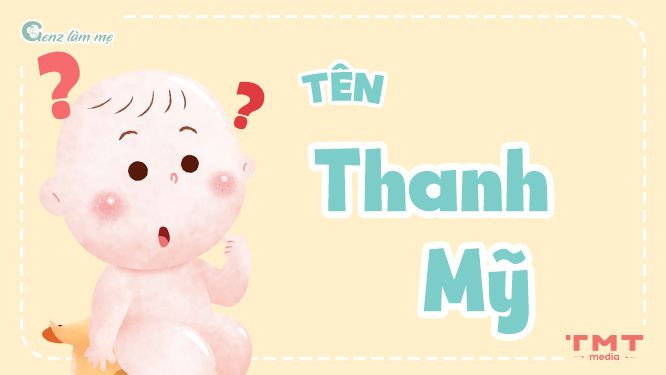 Tên Thanh Mỹ có ý nghĩa gì?