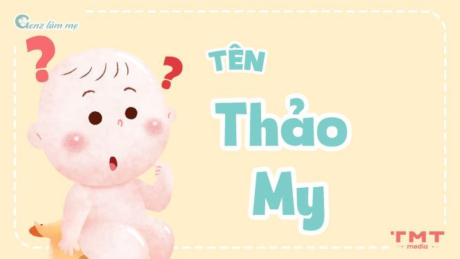 Tên Thảo My có ý nghĩa gì?