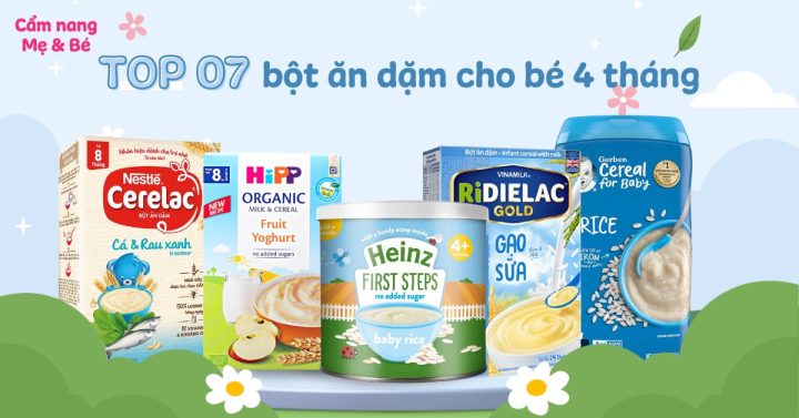Bột ăn dặm cho bé 4 tháng tốt nhất: Lựa chọn chuẩn chuyên gia
