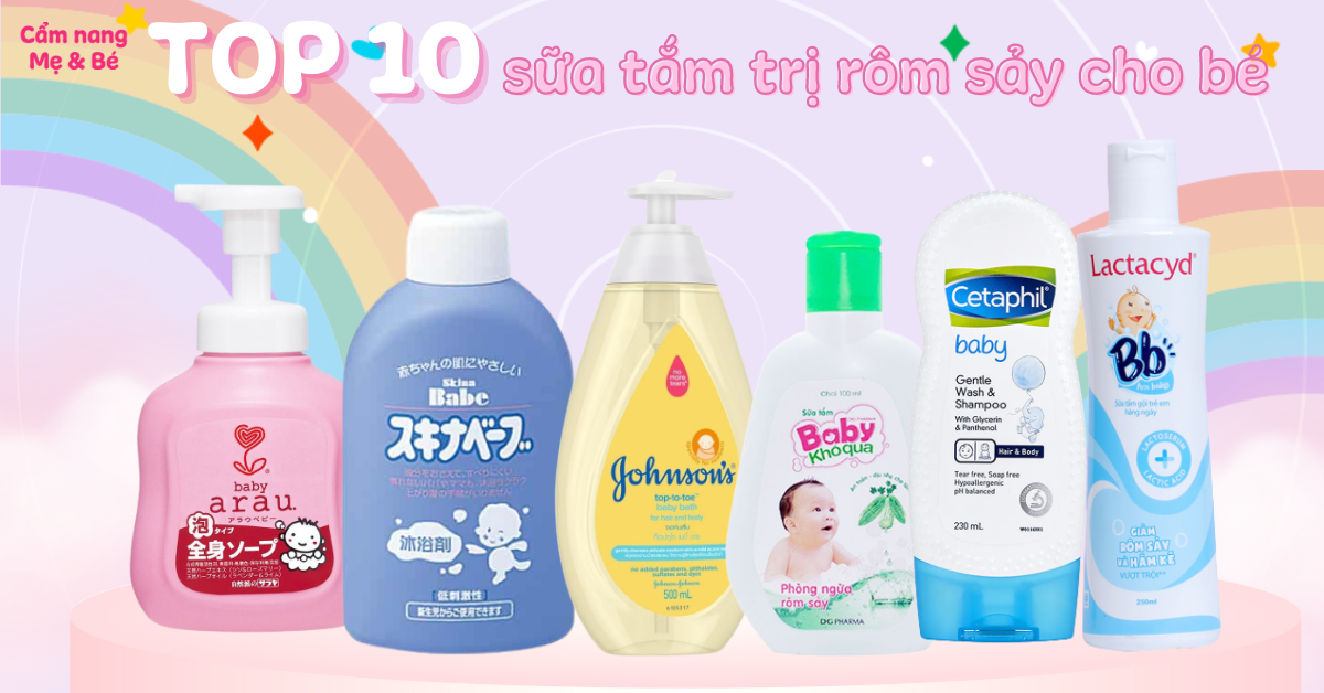 Sữa Tắm Trị Rôm Sảy Cho Trẻ Sơ Sinh An Toàn & Hiệu Quả Nhất