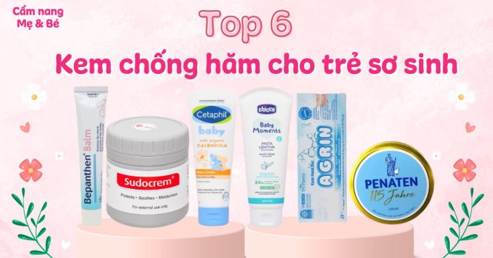 Kem Chống Hăm Cho Trẻ Sơ Sinh Loại Nào Tốt Nhất Hiện Nay