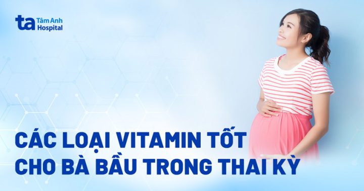 Vitamin cho bà bầu là gì