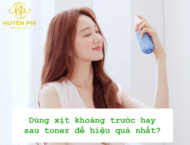 xịt khoáng trước hay sau toner