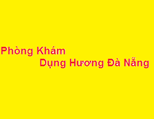Phòng khám bác sĩ Dụng Hương Đà Nẵng ở đâu? giá khám bao nhiêu?